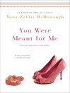 Cover image for You Were Meant For Me